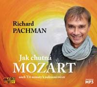 Audiokniha Jak chutná Mozart aneb Tři minuty k nalezení štěstí (CD) - Pachman Richard
