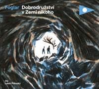 Dobrodružství v Zemi nikoho (audiokniha pro děti) - Jaroslav Foglar