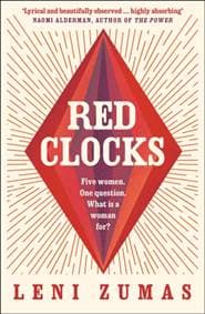 Red Clocks - Leni Zumas, The Borough Press