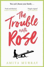 The Trouble With Rose - Amita Murray, Harper Collins 1