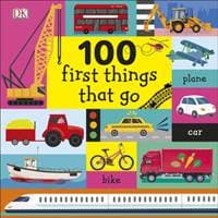100 First Things That Go - autor neuvedený 1