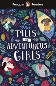 Penguin Reader Level 1: Tales of Adventurous Girls - autor neuvedený 1