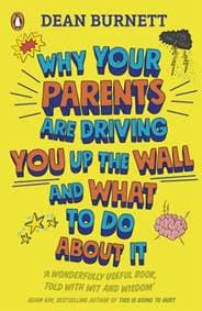 Why Your Parents Are Driving You Up the Wall and What To Do About It - Dean Burnett, Penguin Books
