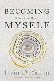 Becoming Myself : A Psychiatrists Memoir - Yalom Irvin D. 1