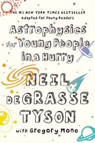 Astrophysics for Young People in a Hurry - Neil Degrasse Tyson, W. W. Norton & Company