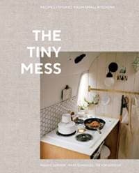 The Tiny Mess - Trevor Gordon, Maddie Gordon, Ten Speed Press 1