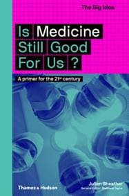 Is Medicine Still Good for Us - autor neuvedený