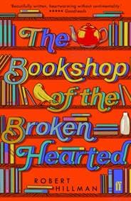 The Bookshop of The Broken Hearted - Robert Hillman, Faber & Faber 1
