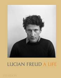 Lucian Freud: A Life - autor neuvedený 1
