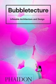 Bubbletecture - Sharon Francis, Phaidon Press Ltd