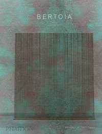 Bertoia - Beverly H. Twitchell, Phaidon Press Ltd 1