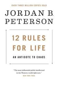 12 Rules for Life: An Antidote to Chaos - Peterson Jordan B. 1