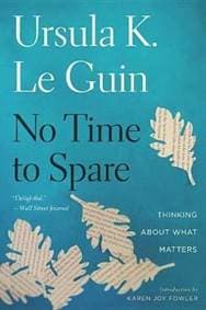 No Time To Sre - Ursula K. Le Guin, Mariner Books 1