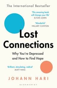 Lost Connections - Johann Hari, Bloomsbury Publishing