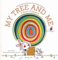 My Tree and Me: a Book of Seasons - Jo Witek, Abrams 1