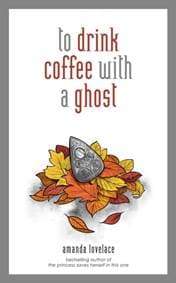 to drink coffee with a ghost - autor neuvedený 1
