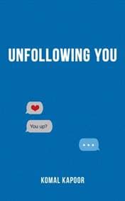 Unfollowing You - Komal Kapoor, Andrews McMeel Publishing