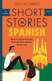 Short Stories in Spanish for Beginners - Olly Richards, John Murray Learning 1