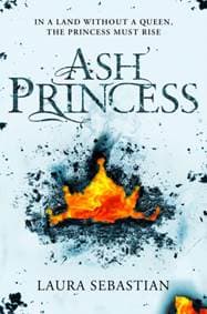 Ash Princess - Laura Sebastian, Macmillan Children's Books 1