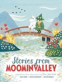 Stories from Moominvalley - Alex Haridi, Tove Jansson, Cecilia Davidsson, Macmillan Children's Books 1