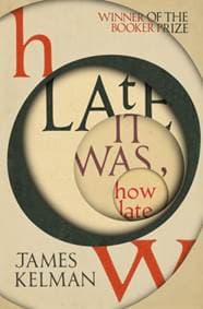 How Late It Was How Late - James Kelman, Vintage 1