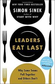 Leaders Eat Last : Why Some Teams Pull Together and Others Don´t - Sinek Simon 1