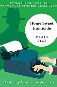Home Sweet Homicide - Craig Rice, Otto Penzler, Penzler Publishers