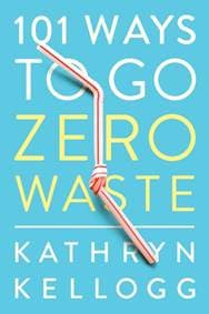 101 Ways to Go Zero Waste - autor neuvedený