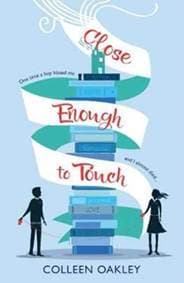Close Enough to Touch - Colleen Oakley, Allen & Unwin 1