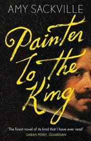 Painter to the King - Amy Sackville, Granta Books