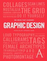 100 Ideas that Changed Graphic Design - Steven Heller, Véronique Vienne, Laurence King