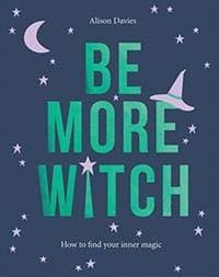 Be More Witch - Alison Davies, Quadrille Publishing