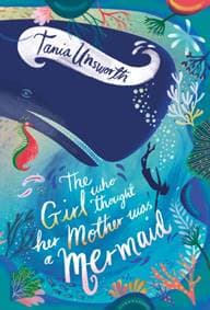 The Girl Who Thought Her Mother Was A Mermaid - Tania Unsworth, Zephyr