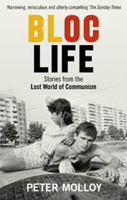 Bloc Life: Stories from the Lost World of Communism - autor neuvedený