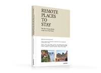 Remote Places to Stay : The Most Unique Hotels at the End of the World - autor neuvedený