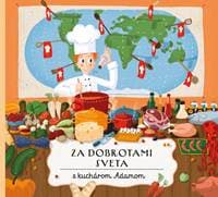 Za dobrotami sveta s kuchárom Adamom - Štěpánka Sekaninová 1