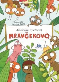 Mravčekovo - Kuchtová Jaroslava 1