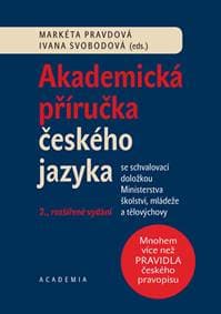 Akademická příručka českého jazyka - Pravdová Markéta, Svobodová Ivana 1