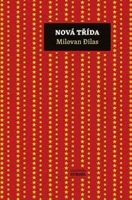 Nová třída - Kritika soudobého komunismu - Djilas Milovan 1
