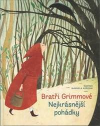 Bratři Grimmové Nejkrásnější pohádky - autor neuvedený 1