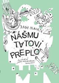 Nášmu tatovi preplo - Hlavatá Dana 1