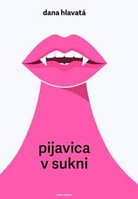 Pijavica v sukni - Hlavatá Dana 1