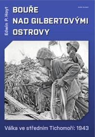 Bouře nad Gilbertovými ostrovy - Edwin P. Hoyt 1