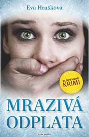 Mrazivá odplata - Hrašková Eva