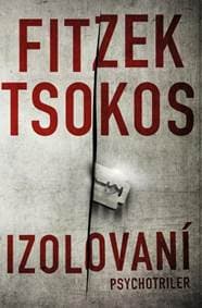 Izolovaní - Fitzek, Michael Tsokos Sebastian