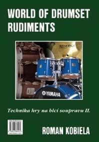 Technika hry na bicí soupravu II. / World of Drumset Rudiments - Roman Kobiela 1