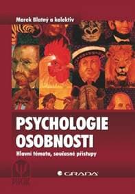 Psychologie osobnosti - hlavní témata - Blatný a kolektiv Marek