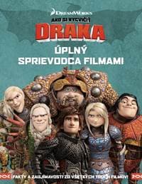 Ako si vycvičiť draka - Úplný sprievodca filmami - kolektiv 1