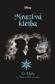Disney - Co kdyby... Mrazivá kletba - Jen Calonita 1