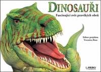 Dinosauři Fascinující svět pravěkých obrů - autor neuvedený